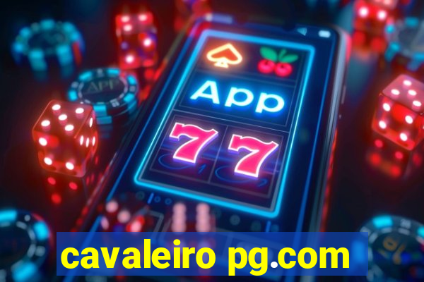 cavaleiro pg.com